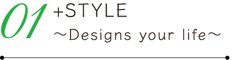 +STYLE Designs your life